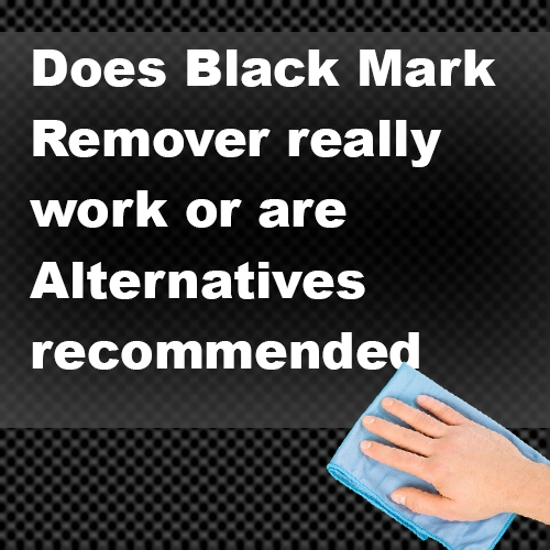Does Black Mark Remover really work or are Alternatives recommended – a Discussion